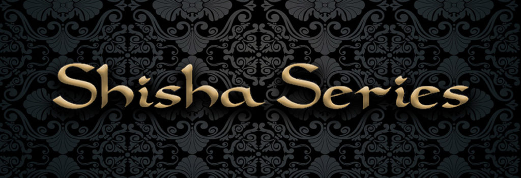 Shisha Series